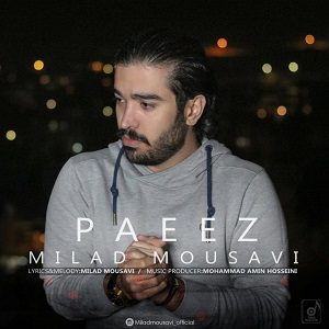 دانلود آهنگ جدید میلاد موسوی به نام پاییز