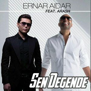 دانلود آهنگ جدید Ernar Aidar به همراه آرش به نام Sen Degende