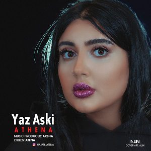 دانلود آهنگ جدید آتنا به نام Yaz Ashki از تهران سانگ