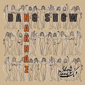 دانلود آهنگ جدید دنگ شو به نام نک ناز , Dang Show – Naknaz از دنگ شو