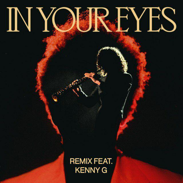 دانلود ریمیکس The Weeknd و Kenny G به نام In Your Eyes (Remix)