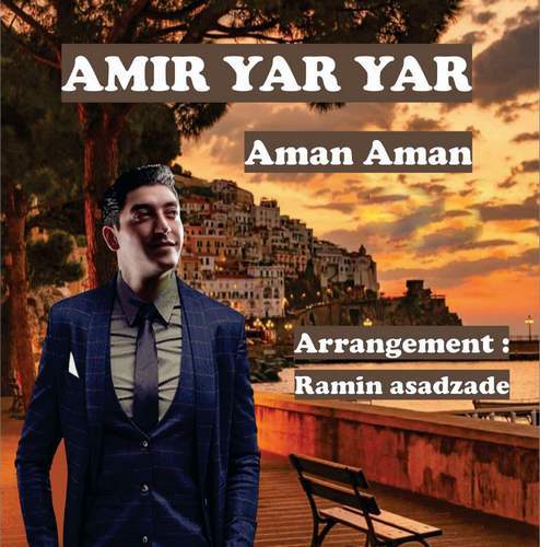 دانلود آهنگ جدید امیر یار یار آمان آمان