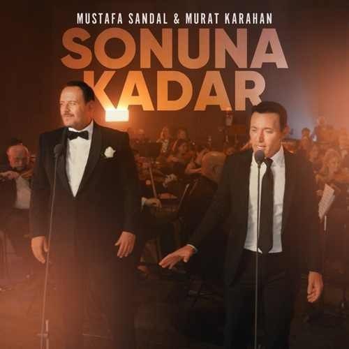 دانلود آهنگ Mustafa Sandal و Murat Karahan به نام Sonuna Kadar