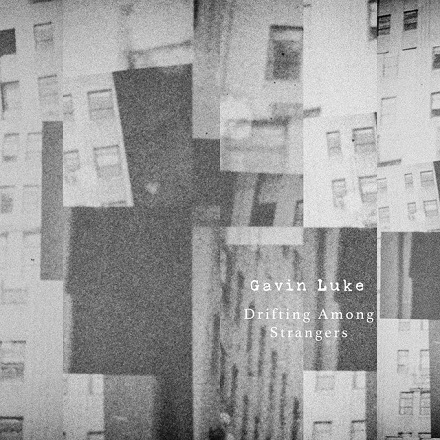 دانلود آهنگ Gavin Luke به نام Drifting Among Strangers