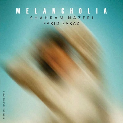 دانلود آهنگ جدید شهرام ناظری Melancholia