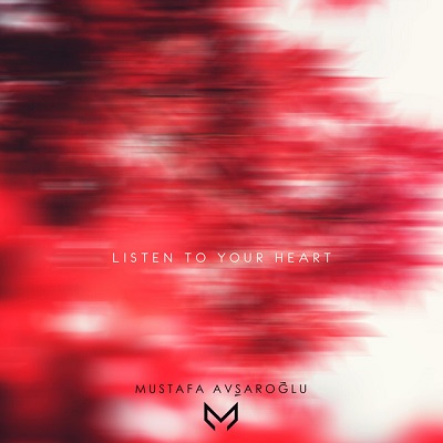دانلود آهنگ Mustafa Avşaroğlu به نام Listen to Your Heart