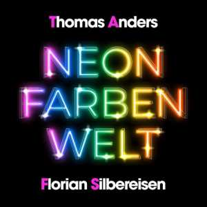 دانلود آهنگ جدید Thomas Anders Neonfarbenwelt
