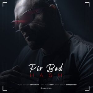 دانلود آهنگ جدید پیربد حق | Pirbod – Hagh