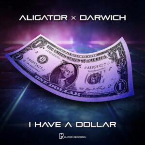 دانلود آهنگ جدید DJ Aligator و Darwich به نام I Have A Dollar دانلود آهنگ جدید DJ Aligator و Darwich به نام I Have A Dollar