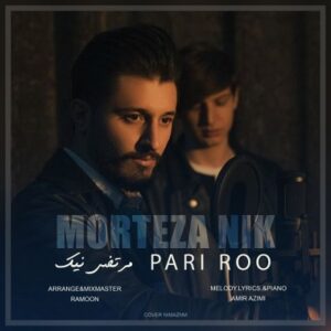 دانلود آهنگ جدید مرتضی نیک پری رو همراه با متن lyrics