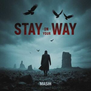 دانلود آهنگ جدید مسیح Stay On Your Way