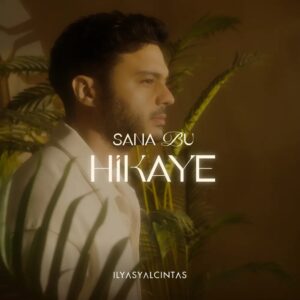 دانلود آهنگ جدید ایلیاس یالچینتاش سانا بو حیکایه (  Sana Bu Hikaye )