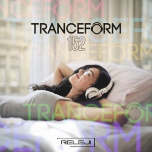 دانلود پادکست رله جی RELEJI ترنس فرم Trance Form قسمت ۱۵۲