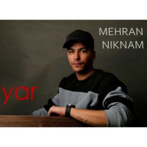 دانلود آهنگ جدید مهران نیکنام  یار