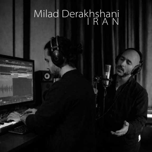 دانلود آهنگ جدید میلاد درخشانی ایران