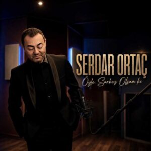 دانلود آهنگ جدید Serdar Ortaç Öyle Sarhoş Olsam Ki
